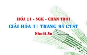 Giải Hóa 11 trang 95 Chân trời Sáng tạo
